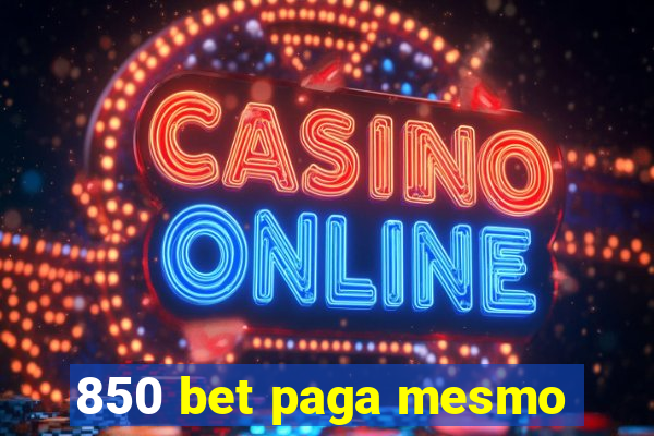 850 bet paga mesmo